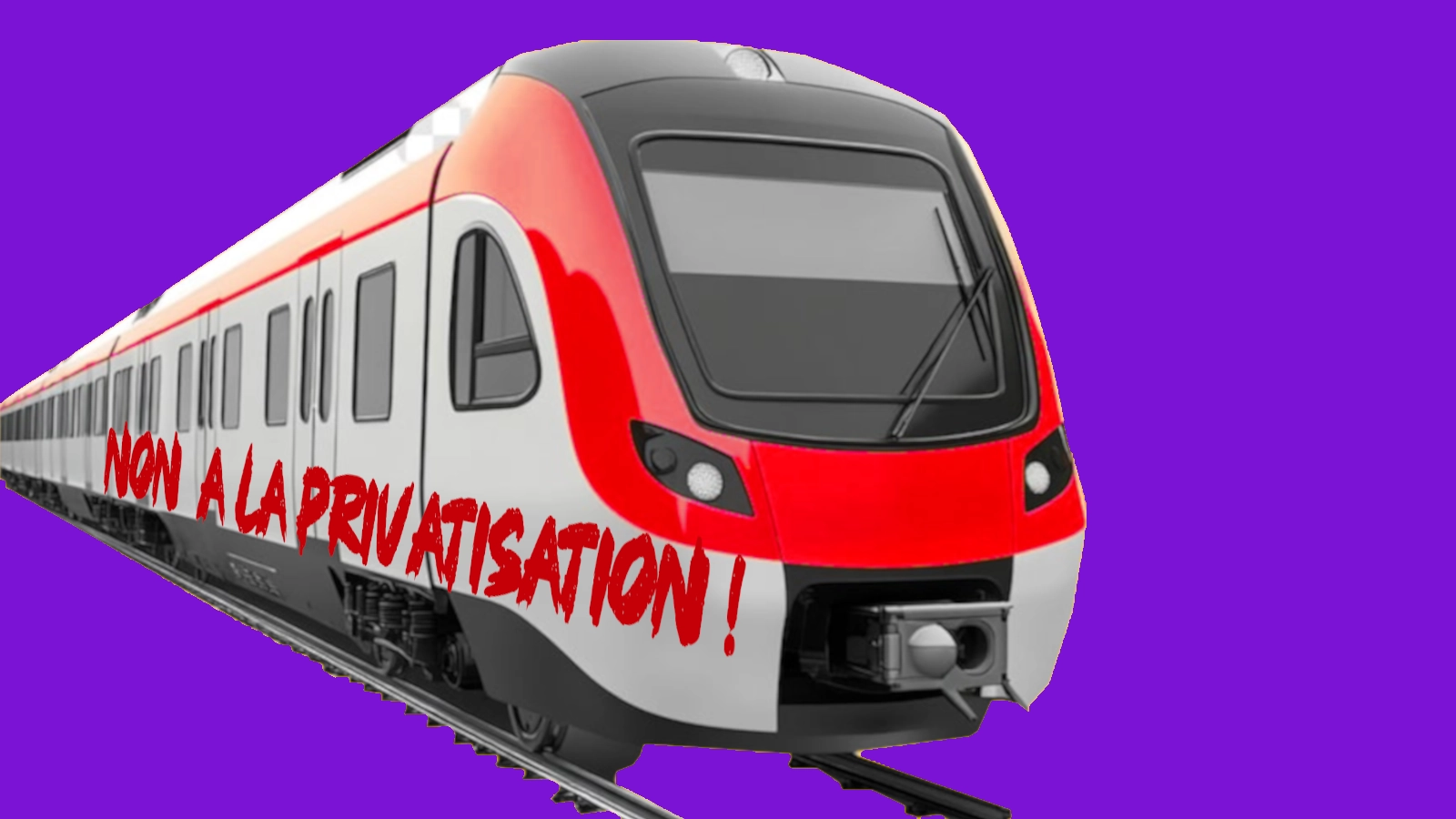 Non à la privatisation du transport ferroviaire !